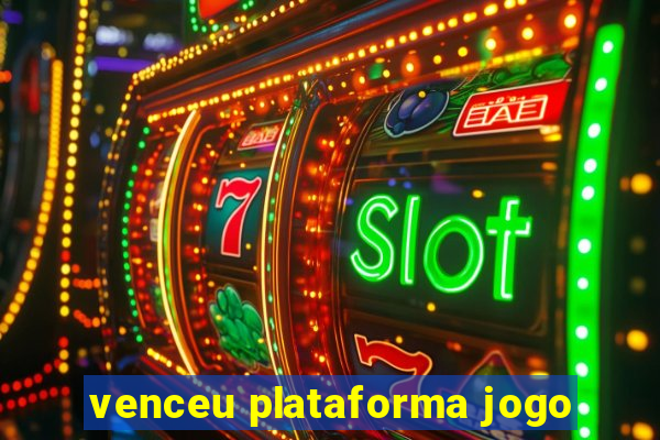 venceu plataforma jogo